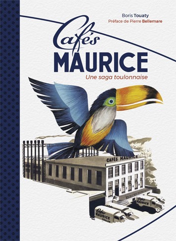 livre Cafés Maurice une saga toulonnaise